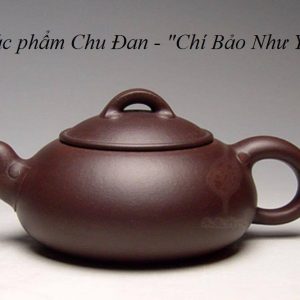 ẤM TỬ SA "CHÍ BẢO NHƯ Ý"