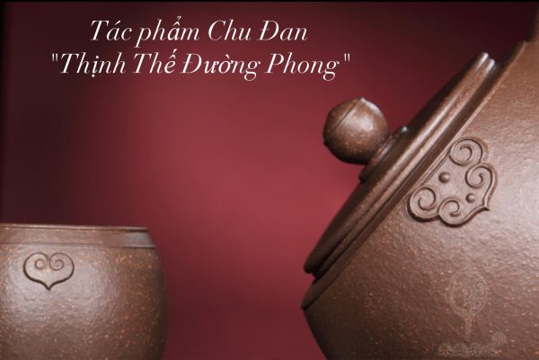 ẤM TỬ SA " THỊNH THẾ ĐƯỜNG PHONG"